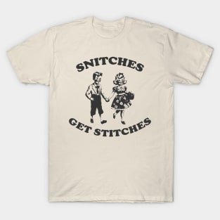 Snitches Get Stitches Tee - Funny Y2K T-Shirt